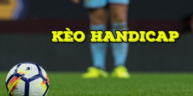 Kèo Handicap ¾ có cách chơi dễ